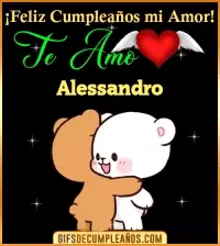 GIF Feliz Cumpleaños mi amor Te amo Alessandro